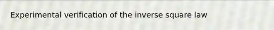 Experimental verification of the inverse square law