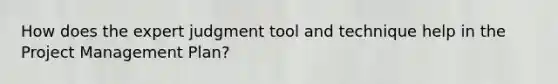How does the expert judgment tool and technique help in the Project Management Plan?