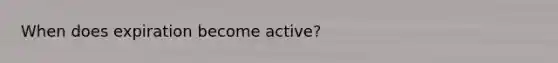 When does expiration become active?