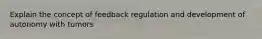 Explain the concept of feedback regulation and development of autonomy with tumors