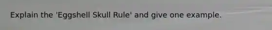 Explain the 'Eggshell Skull Rule' and give one example.