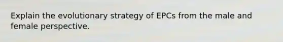 Explain the evolutionary strategy of EPCs from the male and female perspective.