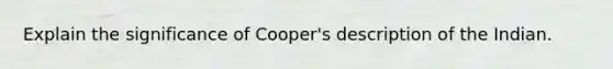 Explain the significance of Cooper's description of the Indian.