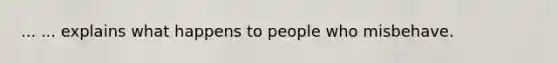 ... ... explains what happens to people who misbehave.