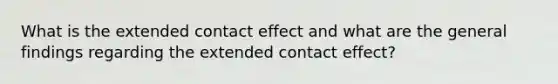 What is the extended contact effect and what are the general findings regarding the extended contact effect?