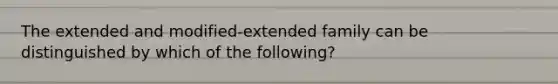 The extended and modified-extended family can be distinguished by which of the following?