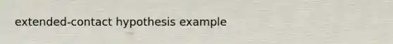 extended-contact hypothesis example