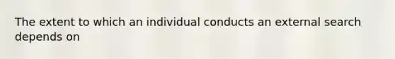 The extent to which an individual conducts an external search depends on