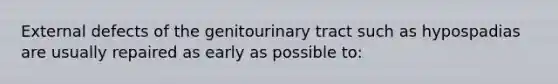 External defects of the genitourinary tract such as hypospadias are usually repaired as early as possible to: