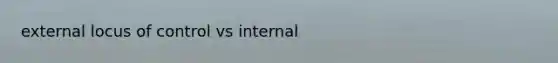 external locus of control vs internal