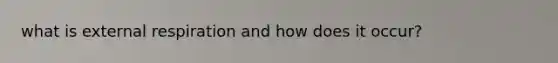 what is external respiration and how does it occur?