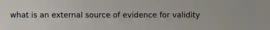 what is an external source of evidence for validity