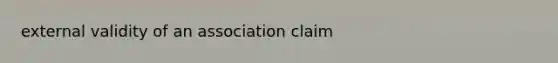 external validity of an association claim