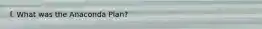 f. What was the Anaconda Plan?
