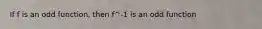 If f is an odd function, then f^-1 is an odd function