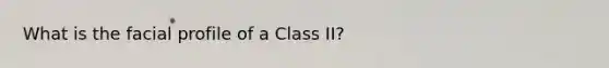 What is the facial profile of a Class II?