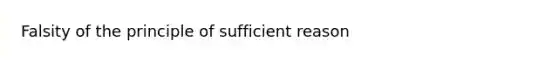 Falsity of the principle of sufficient reason