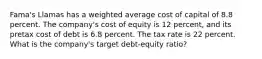 Fama's Llamas has a weighted average cost of capital of 8.8 percent. The company's cost of equity is 12 percent, and its pretax cost of debt is 6.8 percent. The tax rate is 22 percent. What is the company's target debt-equity ratio?