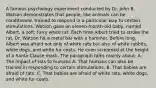 A famous psychology experiment conducted by Dr. John B. Watson demonstrates that people, like animals can be conditioned. trained to respond in a particular way to certain stimulations. Watson gave an eleven-month-old baby, named Albert, a soft, furry white rat. Each time Albert tried to stroke the rat, Dr. Watson hit a metal bar with a hammer. Before long, Albert was afraid not only of white rats but also of white rabbits, white dogs, and white fur coats. He even screamed at the height of a Santa Clause mask. The paragraph talks mainly about: A. The impact of rats to humans A. That humans can also be trained in responding to certain stimulations. B. That babies are afraid of rats. C. That babies are afraid of white rats, white dogs, and white fur coats.