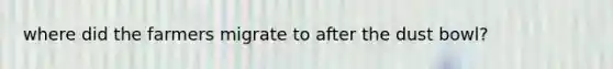 where did the farmers migrate to after the dust bowl?