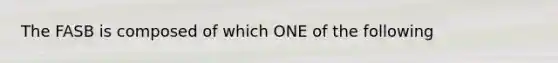 The FASB is composed of which ONE of the following
