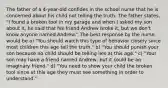 The father of a 4-year-old confides in the school nurse that he is concerned about his child not telling the truth. The father states, "I found a broken tool in my garage and when I asked my son about it, he said that his friend Andrew broke it, but we don't know anyone named Andrew." The best response by the nurse would be a) "You should watch this type of behavior closely since most children this age tell the truth." b) "You should punish your son because no child should be telling lies at this age." c) "Your son may have a friend named Andrew, but it could be an imaginary friend." d) "You need to show your child the broken tool since at this age they must see something in order to understand."