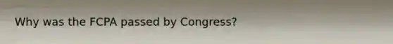 Why was the FCPA passed by Congress?