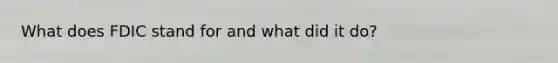 What does FDIC stand for and what did it do?