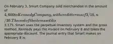 On February 3, Smart Company sold merchandise in the amount of 4,600 to Kennedy Company, with credit terms of 3/10, n/30. The cost of the items sold is3,175. Smart uses the perpetual inventory system and the gross method. Kennedy pays the invoice on February 8 and takes the appropriate discount. The journal entry that Smart makes on February 8 is: