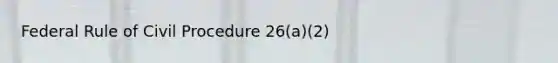 Federal Rule of Civil Procedure 26(a)(2)