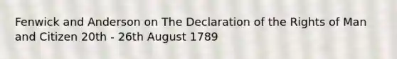 Fenwick and Anderson on The Declaration of the Rights of Man and Citizen 20th - 26th August 1789