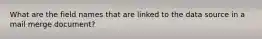 What are the field names that are linked to the data source in a mail merge document?