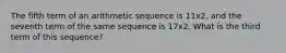 The fifth term of an arithmetic sequence is 11x2, and the seventh term of the same sequence is 17x2. What is the third term of this sequence?