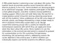 A fifth-grade teacher is planning a new unit about life cycles. The teacher wants to promote positive social interaction with the diverse students in the class. Some students are learning English as an additional language, some students participate in the after-school gifted program, and other students receive additional reading support. Which plan will most likely help the teacher to create positive social interaction during a learning experience with all the students? Show a slideshow of the life cycle stages of animals, plants, and fungus followed by a short-answer essay in which students individually explain each cycle. Design cooperative learning groups with a variety of materials and technological resources with which they can apply and share what they learn about life cycles. Allow students to use the information in the science text and online to research to prepare for a presentation on the life cycle they find personally interesting. Set up learning centers, addressing various life cycles depicted in the science text, in which students can individually explore and further examine the different cycles.