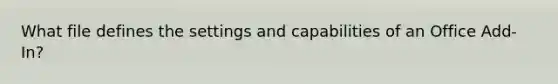 What file defines the settings and capabilities of an Office Add-In?