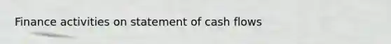 Finance activities on statement of cash flows