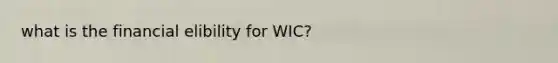 what is the financial elibility for WIC?