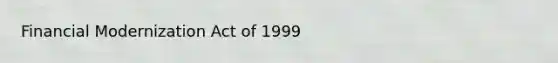 Financial Modernization Act of 1999