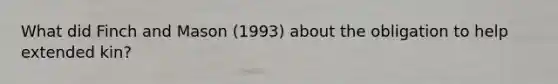 What did Finch and Mason (1993) about the obligation to help extended kin?