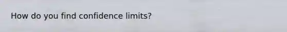 How do you find confidence limits?