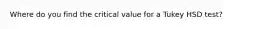 Where do you find the critical value for a Tukey HSD test?
