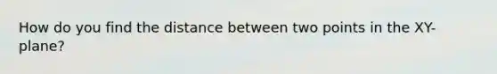 How do you find the distance between two points in the XY-plane?