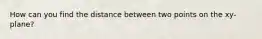 How can you find the distance between two points on the xy-plane?