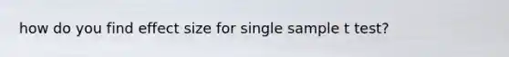 how do you find effect size for single sample t test?