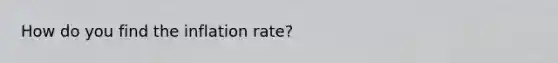 How do you find the inflation rate?