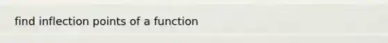 find inflection points of a function