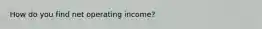 How do you find net operating income?