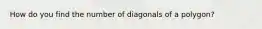 How do you find the number of diagonals of a polygon?