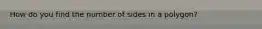 How do you find the number of sides in a polygon?