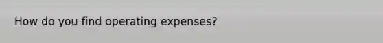 How do you find operating expenses?